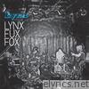 Lynx Fux Fox