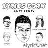 Anti (Remix) [feat. Rakaa Iriscience, Shing02, Bohan Phoenix & Cutso] - Single