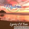 Lyrics Of Two - Mysteries - Single