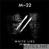 M-22 - White Lies (TRP Remix) - Single