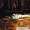 M. Ward - To Go Home - EP