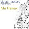 Blues Masters Ma Rainey (Volume 6)