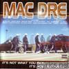 Mac Dre - It's Not What You Say... It's How You Say It