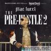 Mac Lucci - Snoop Dogg Presents: The Pre-Hustle 2