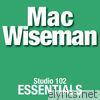Mac Wiseman: Studio 102 Essentials