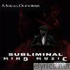 Macc Dundee - Subliminal Mind Music