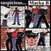 Macka B - Suspicious