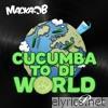 Cucumba to Di World - Single