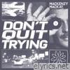 Don't Quit Trying - Single