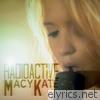 Macy Kate - Radioactive - Single