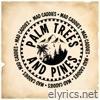 Palm Trees and Pines - Single