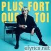 Plus fort que toi - Single