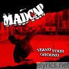 Madcap - Stand Your Ground