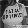 Fatal Optimist