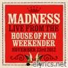 Live From The House Of Fun Weekender November 23rd 2012 (Live)