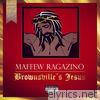 Maffew Ragazino - Brownsville Jesus