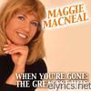 Maggie Macneal - When You're Gone - The Greatest Hits
