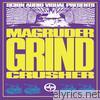 Magrudergrind - Scion A/V Presents Magrudergrind - Crusher - EP