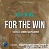 For The Win feat. BERKLEE Summer Gospel Choir - Single