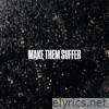 Make Them Suffer