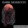 Dark Moments - EP