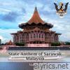 State Anthem of Sarawak Malaysia - Single