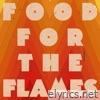 Food For The Flames - Single