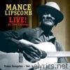 Texas Songster, Vol. 4: Mance Lipscomb Live! (At the Cabale)