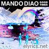 Mando Diao - Good Times (Remix) - EP