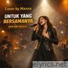 Untuk Yang Bersamanya (Rock Pop Cover) - Single