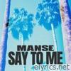 Say To Me (Radio Edit) - Single