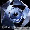 Hear Me Now - Single