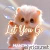 Let You Go - Single