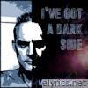 I've Got a Dark Side - EP