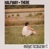 Halfway There - EP