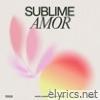 Sublime Amor (Digno Es El Señor) [feat. Misael Jiménez] - Single