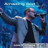 Amazing God (Live Worship)