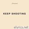 Keep Shooting - Single