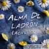 Alma de ladrón (Acústico) - Single