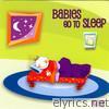 Babies Go to Sleep