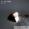 I'll Be Here - Single