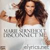 Marie Serneholt - Disconnect Me - Single