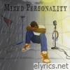 mixed personalities - Single