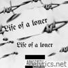 Life Of A Loner - Single