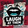 Laugh At Them - Single