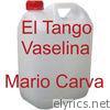 Mario Carva - El Tango Vaselina - Single