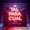 Tal Para Cual (feat. Kale 
