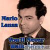 Mario Lanza - You'll Never Walk Alone