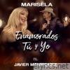 Enamorados Tú y Yo (feat. Javier Manriquez) - Single