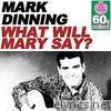 What Will Mary Say? (Remastered) - Single